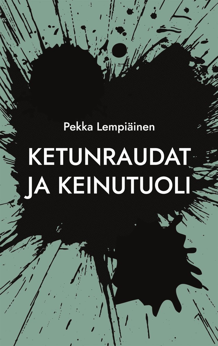 Pekka Lempiäinen - Ketunraudat ja keinutuoli, E-bok
