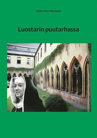 Luostarin puutarhassa