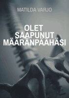 Matilda Varjo - Olet saapunut määränpäähäsi, Häftad