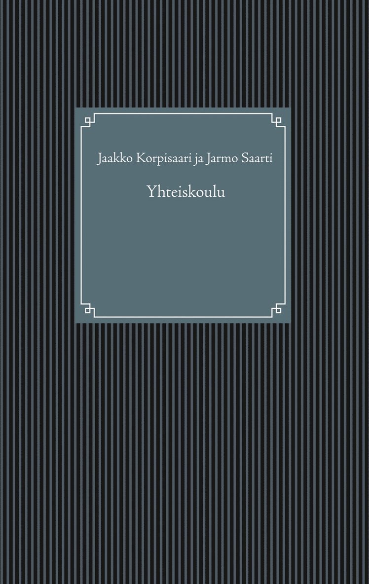 Jaakko Korpisaari, Jarmo Saarti - Yhteiskoulu, E-bok