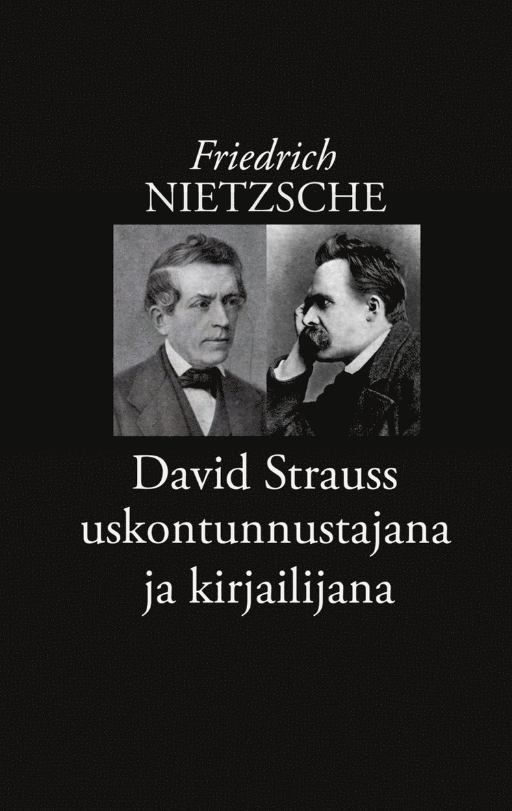 Friedrich Nietzsche, Risto Korkea-aho - David Strauss uskontunnustajana ja kirjailijana, E-bok