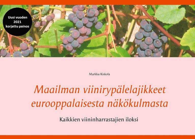 Markku Kiskola - Maailman viinirypälelajikkeet eurooppalaisesta näkökulmasta, E-bok