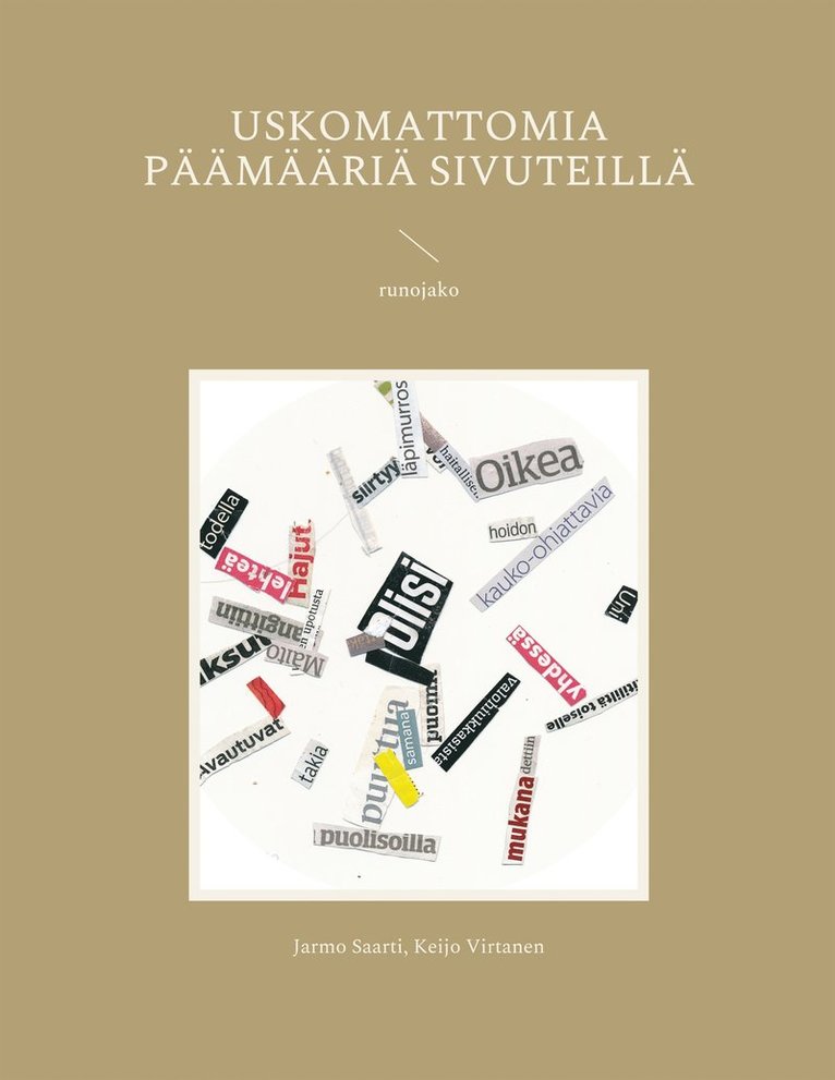 Jarmo Saarti, Keijo Virtanen - Uskomattomia päämääriä sivuteillä: runojako, E-bok