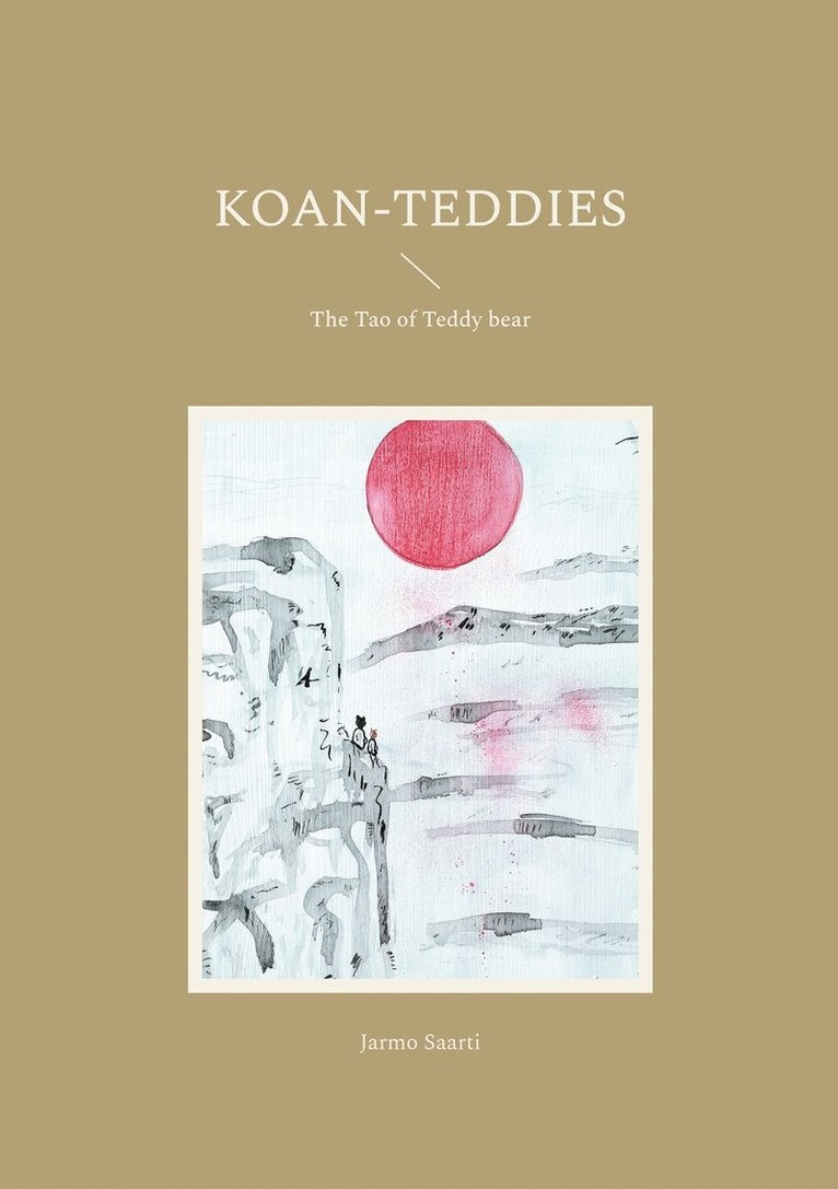 Jarmo Saarti - Koan-teddies: The Tao of teddy bear, E-bok