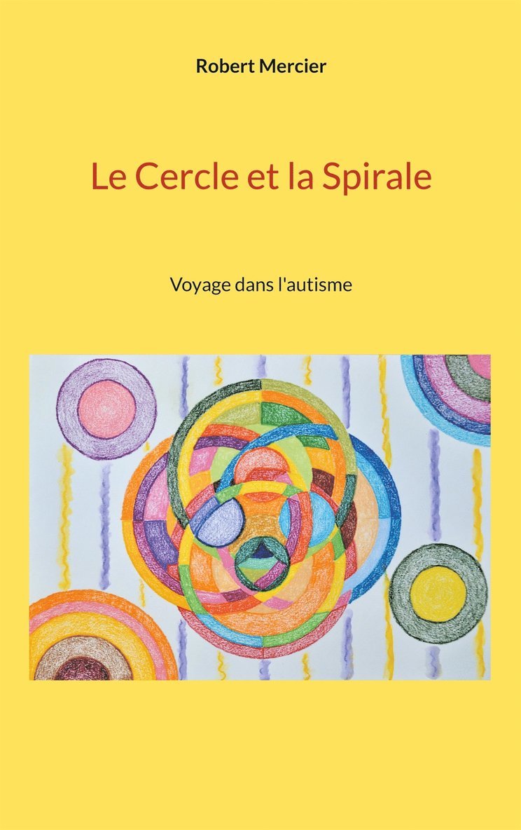 Robert Mercier - Le Cercle et la Spirale, E-bok