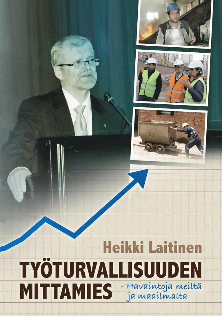 Heikki Laitinen - Työturvallisuuden mittamies: Havaintoja meiltä ja maailmalta, E-bok. Tillgänglighet: Lägg i varukorg
