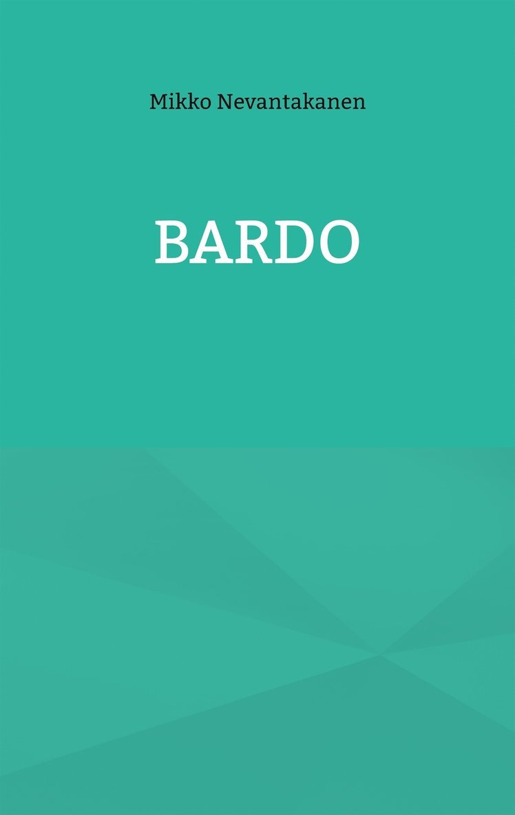 Mikko Nevantakanen - Bardo, E-bok