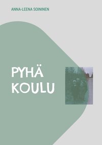 Pyh koulu: muuan lapsuus