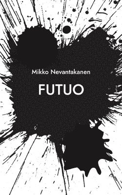 Mikko Nevantakanen - Futuo, Häftad