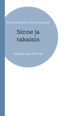 Rauno Haapaniemi, Ritva Haapaniemi - Sinne ja takaisin, Häftad
