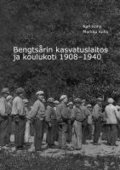 Bengtsrin kasvatuslaitos ja koulukoti 1908-1940
