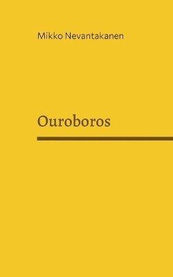 Mikko Nevantakanen - Ouroboros, Häftad