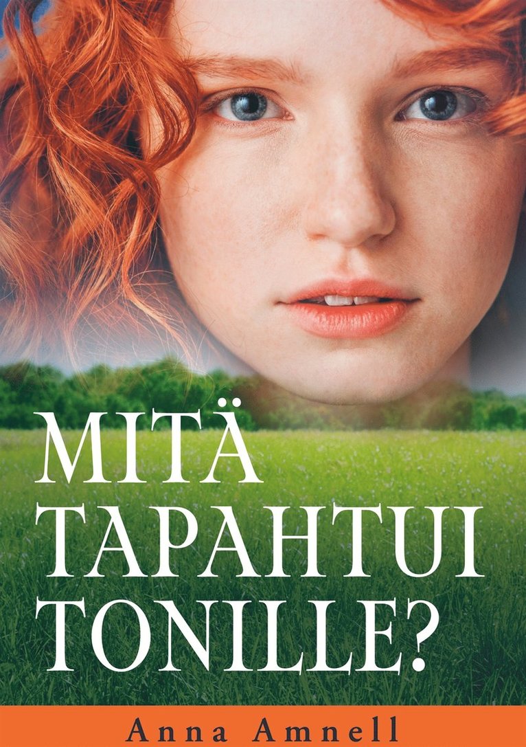 Anna Amnell - Mitä tapahtui Tonille?, E-bok