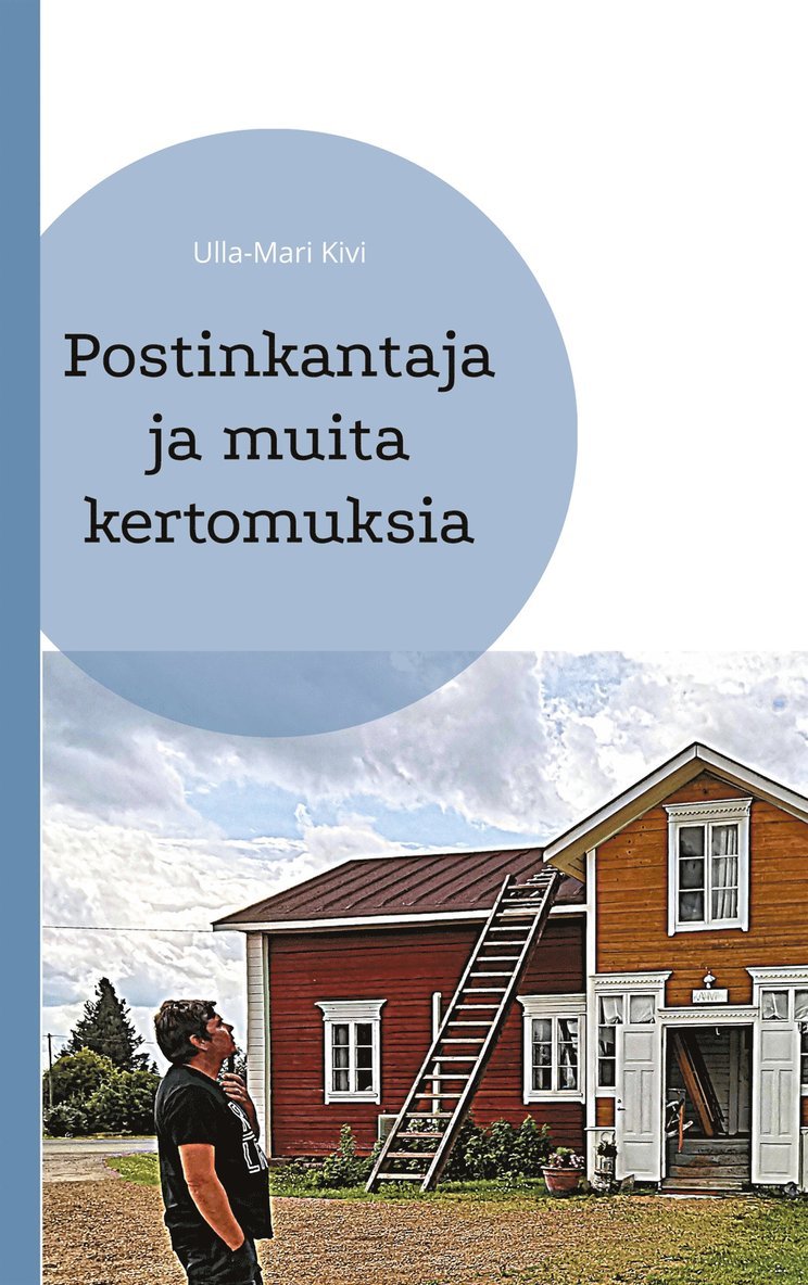 Ulla-Mari Kivi - Postinkantaja ja muita kertomuksia, E-bok