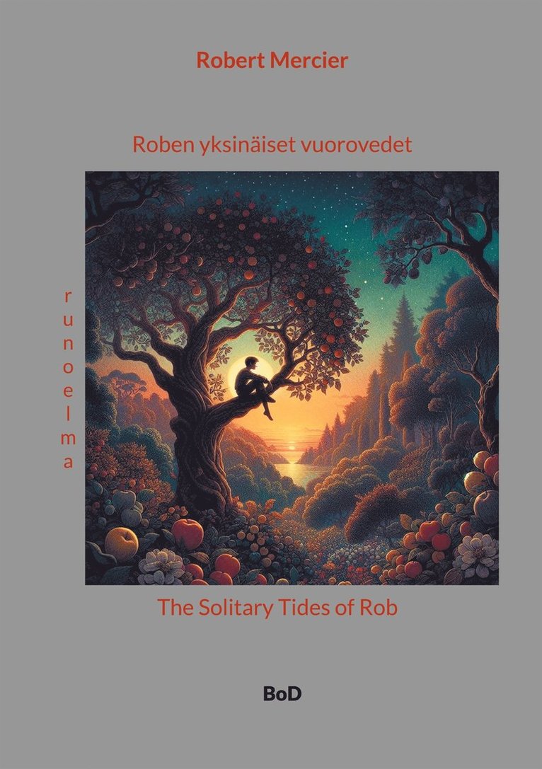 Robert Mercier - Roben yksinäiset vuorovedet: The Solitary Tides of Rob, E-bok