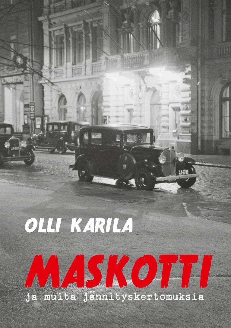 Juha Järvelä, Olli Karila - Maskotti: ja muita jännityskertomuksia, E-bok