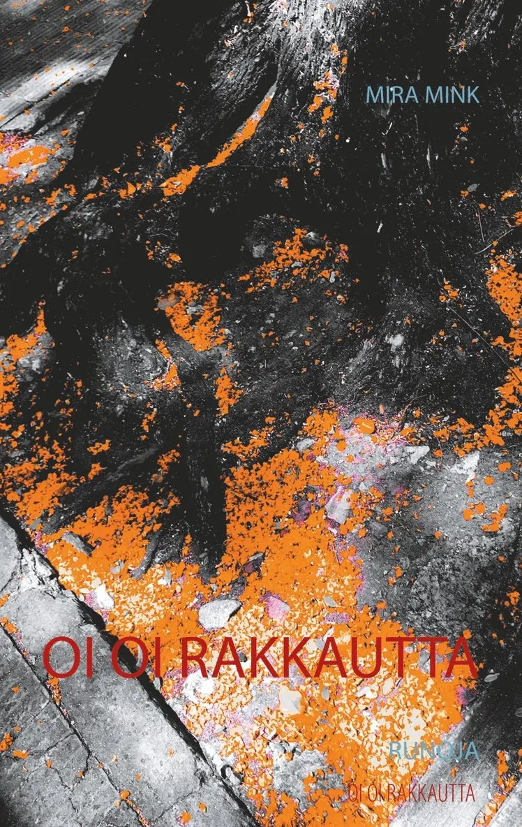 Mira Mink - Oi oi rakkautta: Runoja, E-bok. Tillgänglighet: Lägg i varukorg