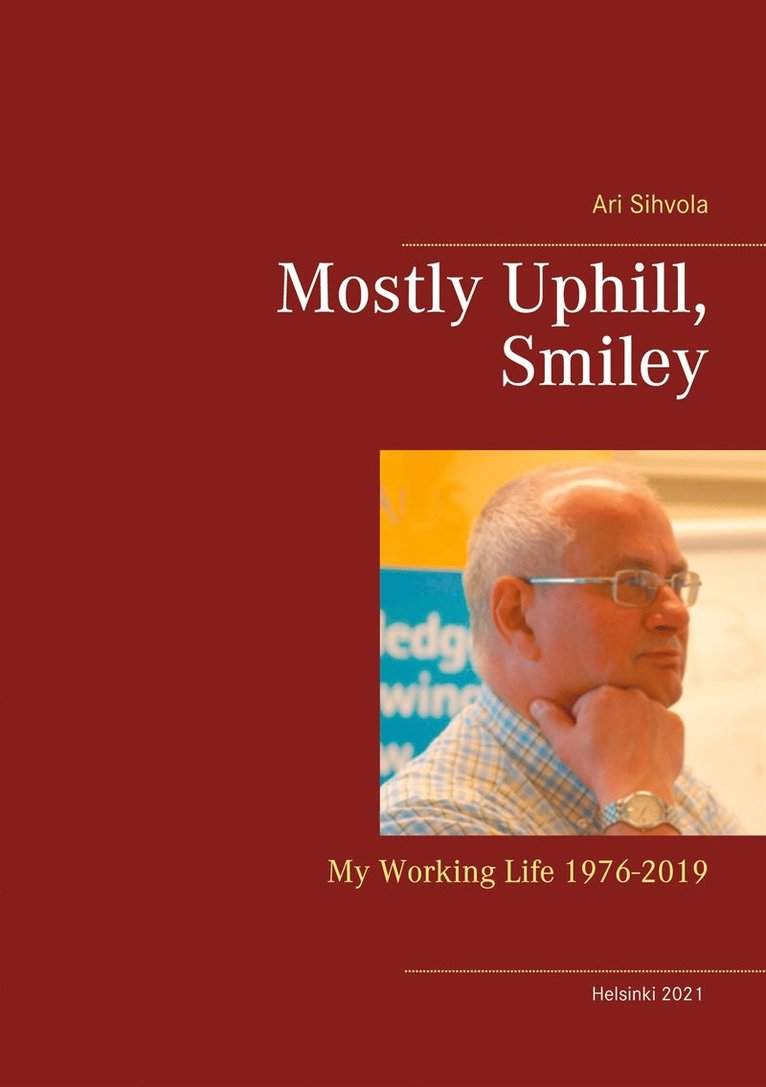 Ari Sihvola - Mostly Uphill, Smiley: My Working Life 1976-2019, E-bok
