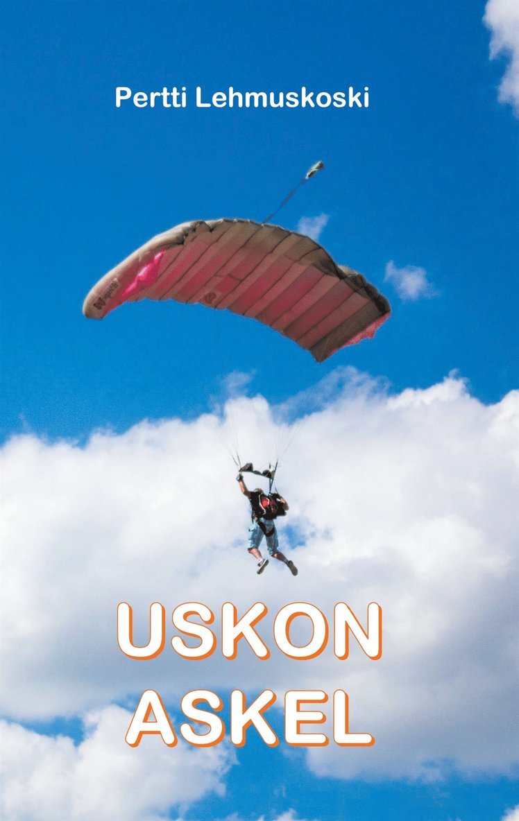Pertti Lehmuskoski - Uskon askel, E-bok