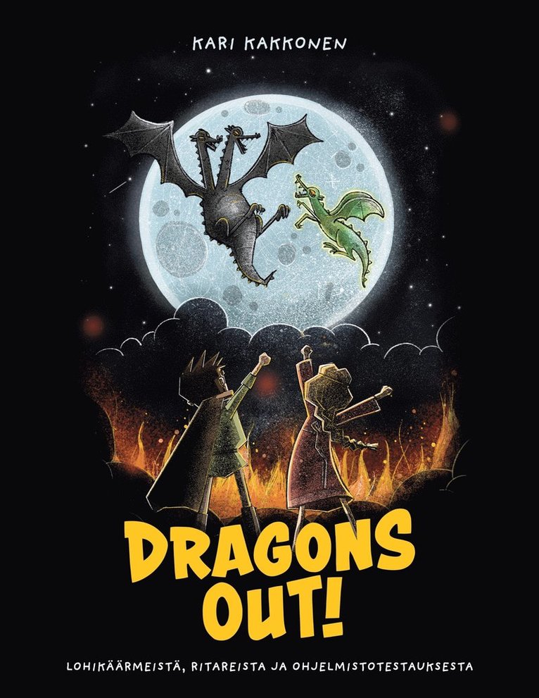 Kari Kakkonen - Dragons Out!: Lohikäärmeistä, ritareista ja ohjelmistotestauksesta, E-bok