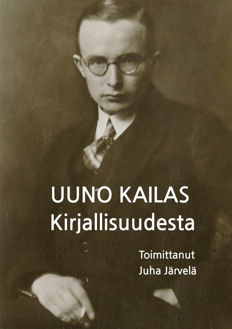Juha Järvelä, Uuno Kailas - Kirjallisuudesta, E-bok