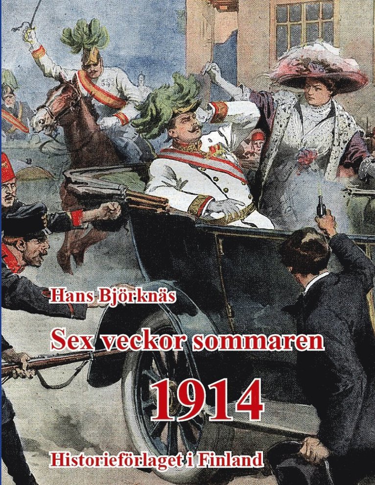 Hans Björknäs - Sex veckor sommaren 1914, E-bok