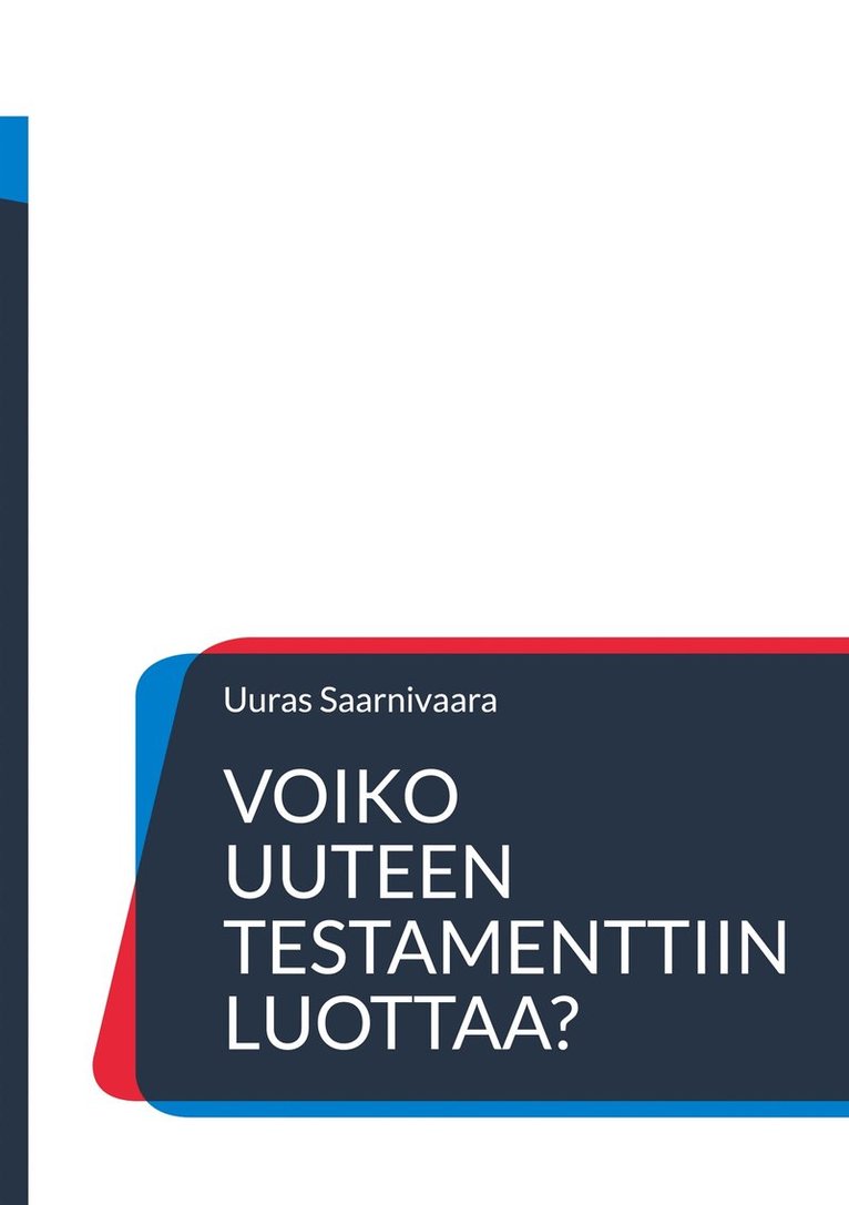 Mikko Satama, Uuras Saarnivaara - Voiko Uuteen testamenttiin luottaa?, E-bok