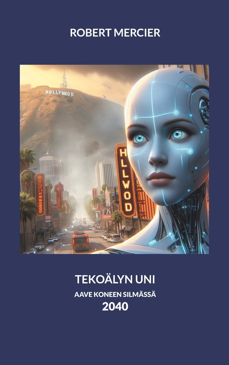 Robert Mercier - Tekoälyn uni: Aave koneen silmässä, E-bok