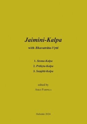 Asko Parpola - Jaimini-Kalpa with Bhavatrata-Vrtti, Häftad