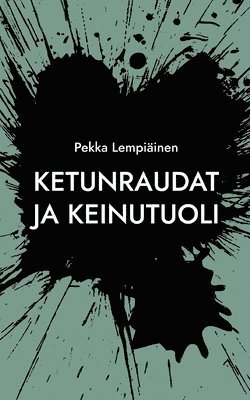 Pekka Lempiäinen - Ketunraudat ja keinutuoli, Häftad