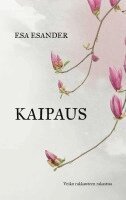 Esa Esander - Kaipaus, Häftad. Tillgänglighet: Lägg i varukorg