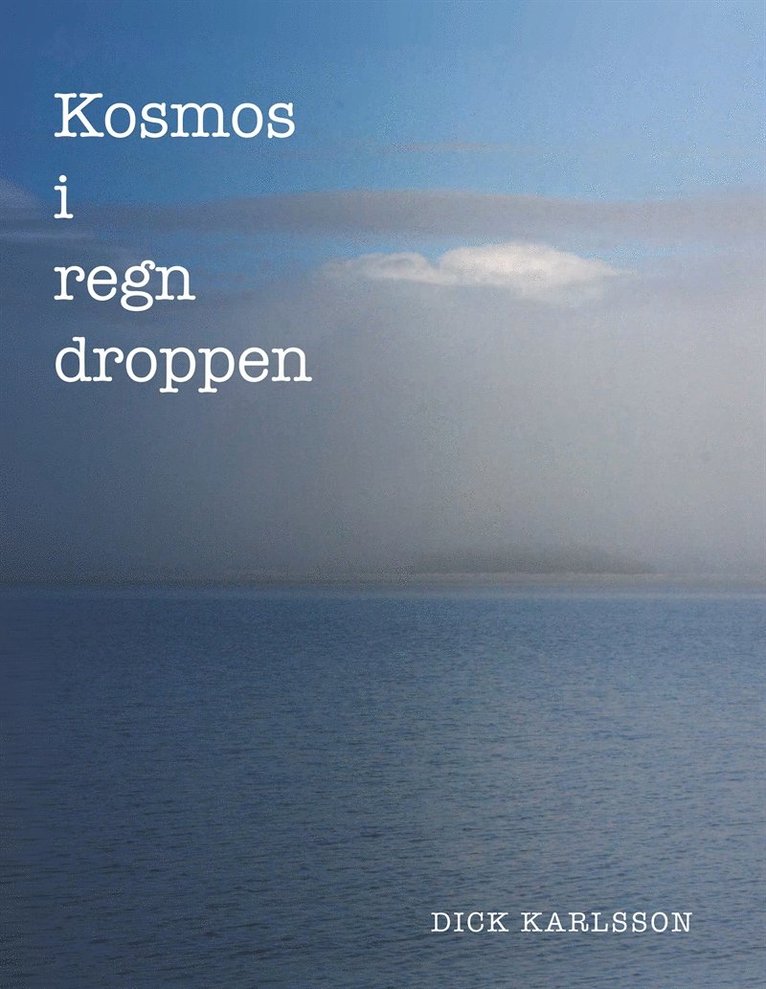 Dick Karlsson - Kosmos i regn droppen, E-bok
