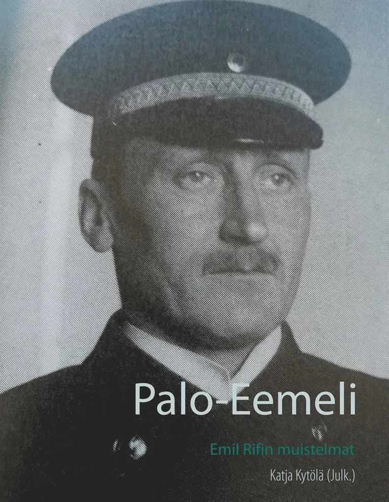 Katja Kytölä - Palo-Eemeli: Emil Rifin muistelmat, E-bok. Tillgänglighet: Lägg i varukorg