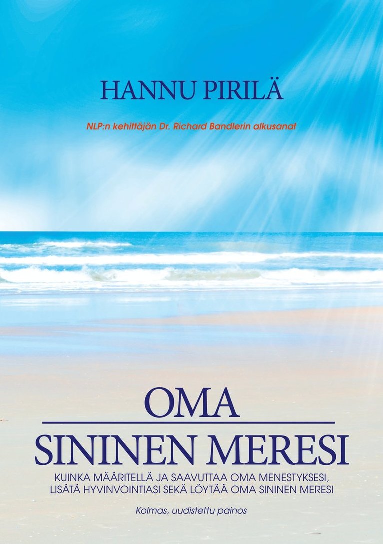 Hannu Pirilä - Oma sininen meresi: Kuinka määritellä ja saavuttaa oma menestyksesi, lisätä hyvinvointiasi sekä löytää oma sininen meresi., E-bok. Tillgänglighet: Lägg i varukorg