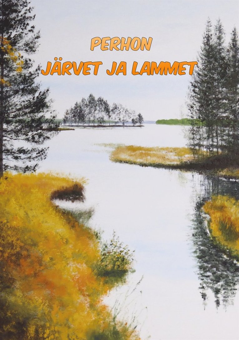 Olavi Poikola - Perhon järvet ja lammet, E-bok