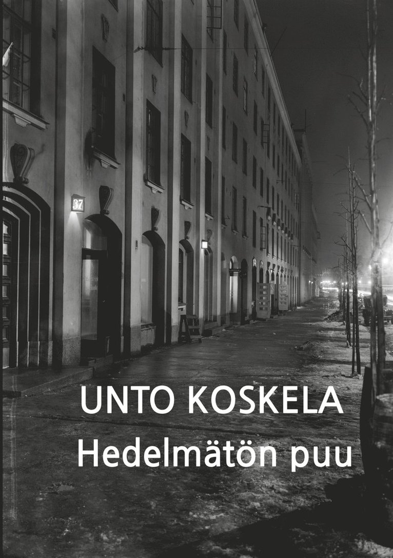 Juha Järvelä, Unto Koskela - Hedelmätön puu, E-bok
