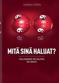 Mit sin haluat?