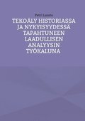 Tekoly historiassa ja nykyisyydess tapahtuneen laadullisen analyysin tykaluna