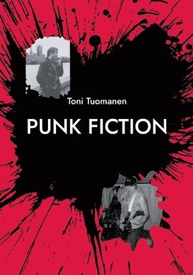 Toni Tuomanen - Punk Fiction, Häftad
