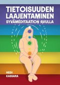 Tietoisuuden laajentaminen syv�meditaation avulla