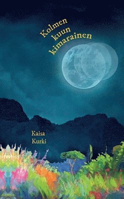 Kaisa Kurki - Kolmen kuun kimarainen, Häftad