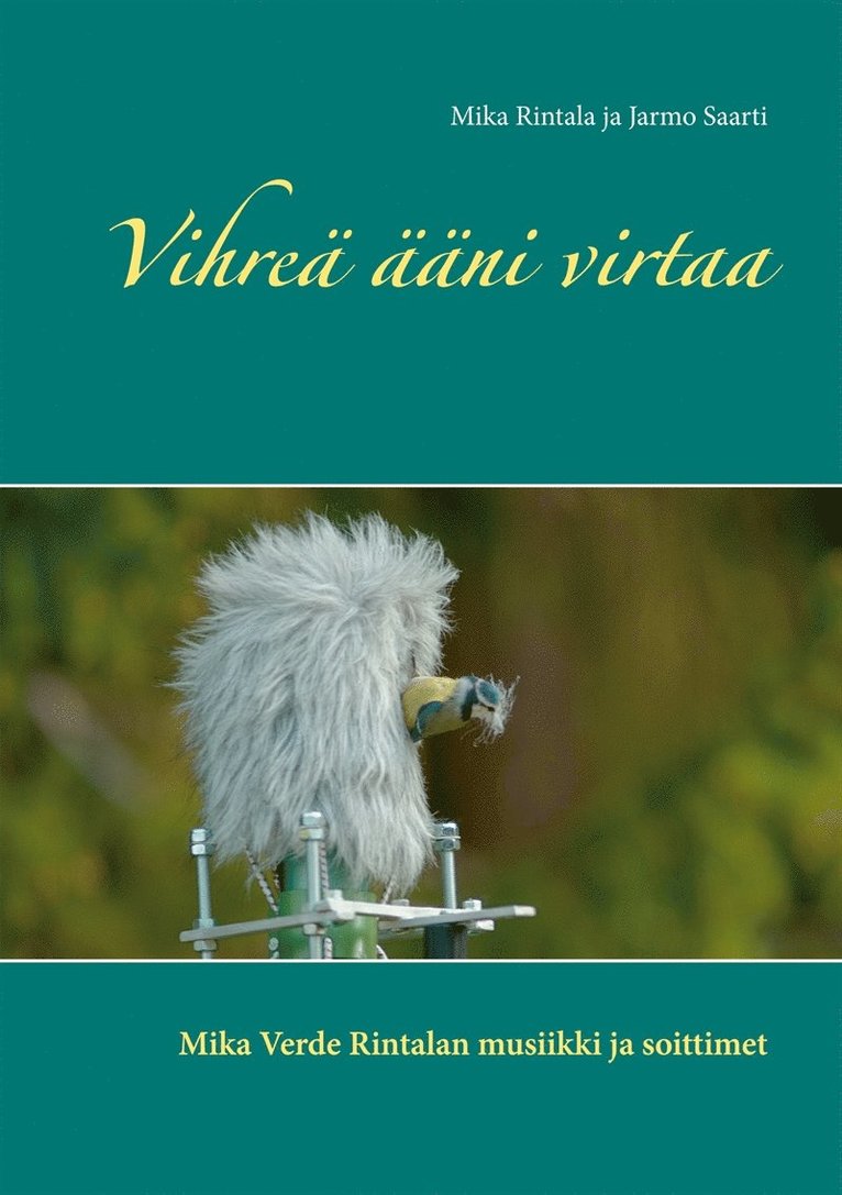 Jarmo Saarti, Mika Rintala - Vihreä ääni virtaa: Mika Verde Rintalan musiikki ja soittimet, E-bok