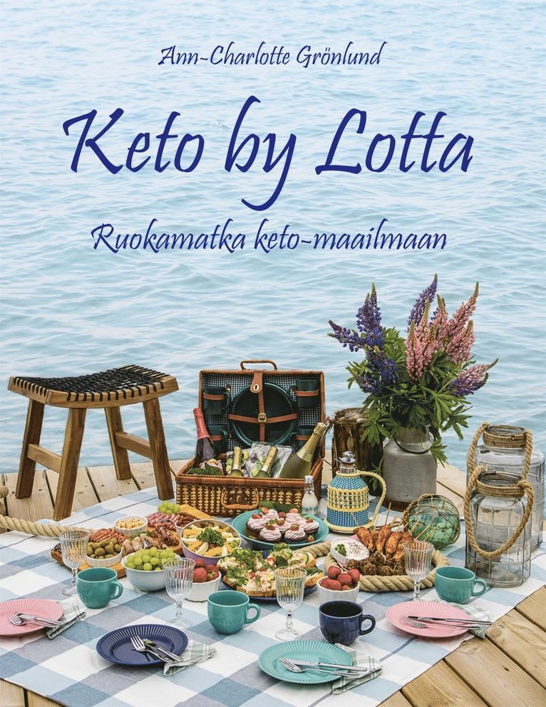 Ann-Charlotte Grönlund - Keto by Lotta: Ruokamatka keto-maailmaan, E-bok