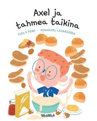 Tuula Pere - Axel ja tahmea taikina, Häftad. Tillgänglighet: Lägg i varukorg