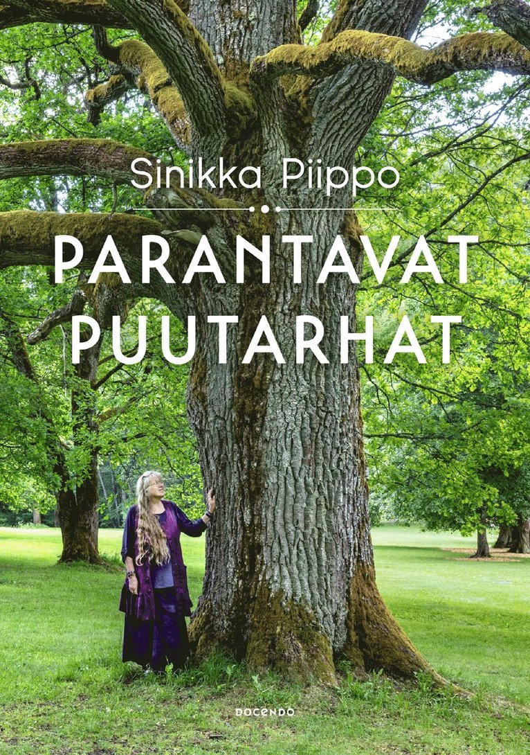Sinikka Piippo - Parantavat puutarhat, E-bok