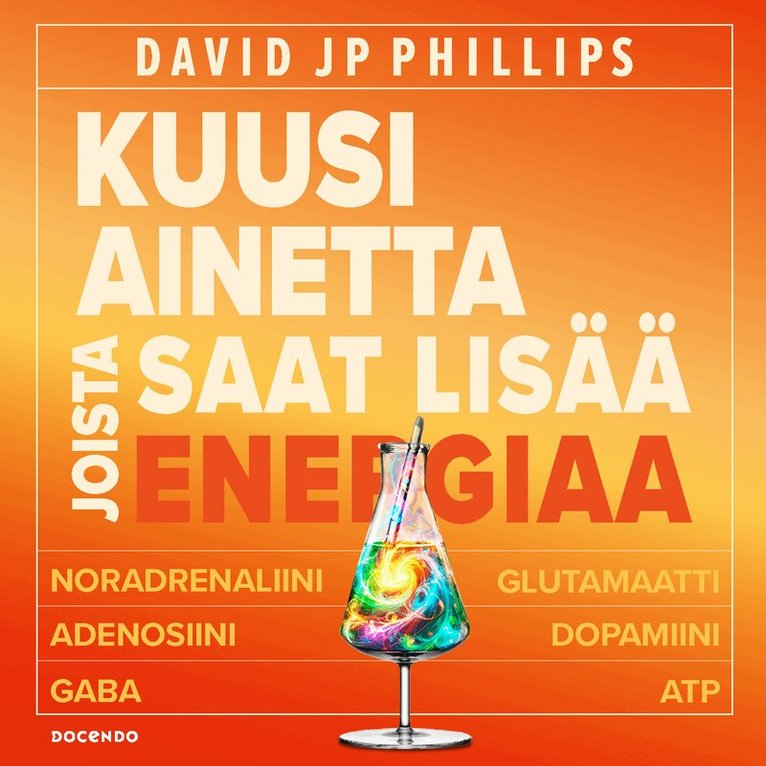 David JP Phillips - Kuusi ainetta joista saat lisää energiaa, Ljudbok