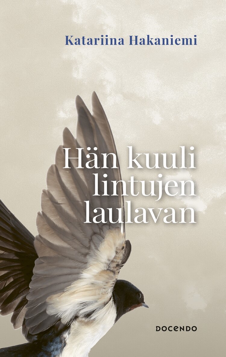 Katariina Hakaniemi - Hän kuuli lintujen laulavan, E-bok