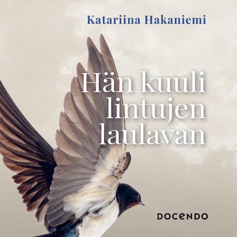 Katariina Hakaniemi - Hän kuuli lintujen laulavan, Ljudbok
