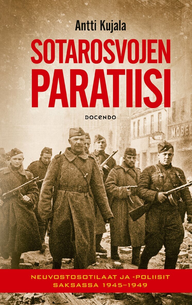 Antti Kujala - Sotarosvojen paratiisi, E-bok