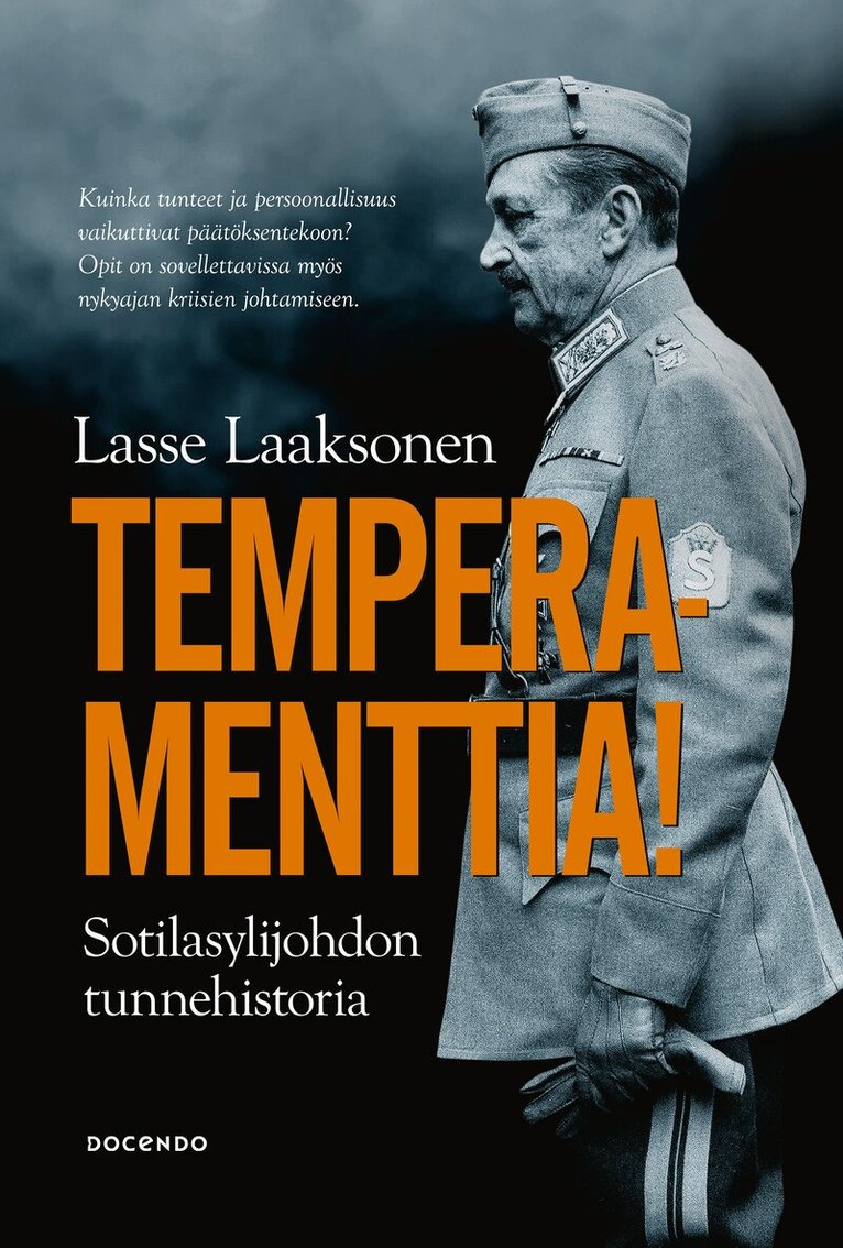 Lasse Laaksonen - Temperamenttia! Sotilasylijohdon tunnehistoria, E-bok